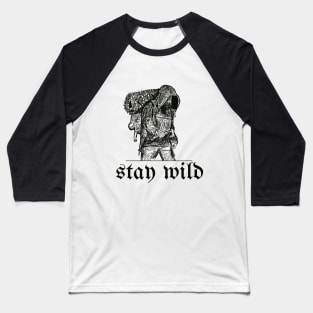 Stay Wild Camping nature camping life outdoor design Baseball T-Shirt